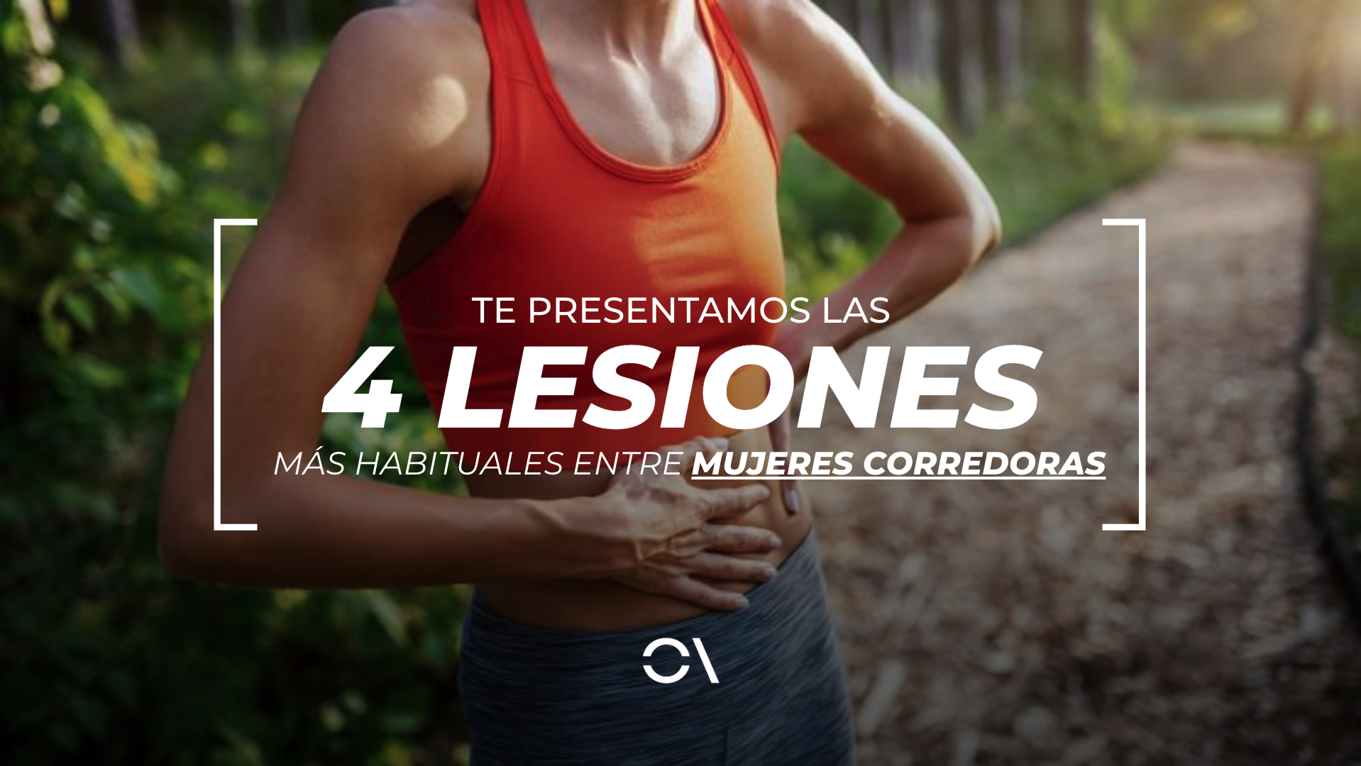 Te presentamos las 4 lesiones más habituales entre corredoras. 