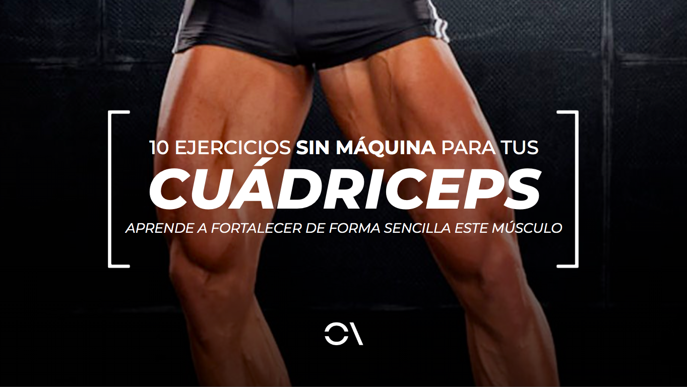 10 ejercicios  sin máquina para tus cuádriceps