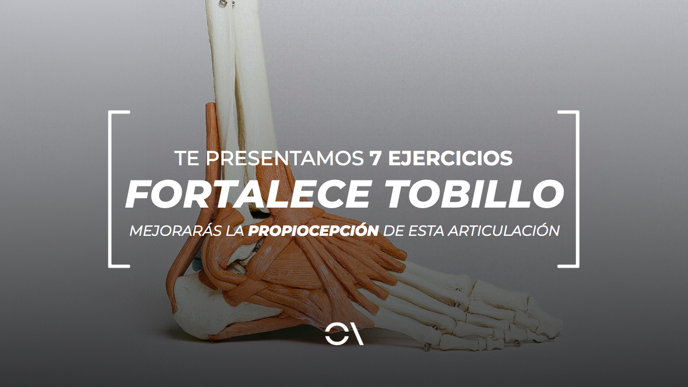 7 sencillos ejercicios para fortalecer los tobillos.