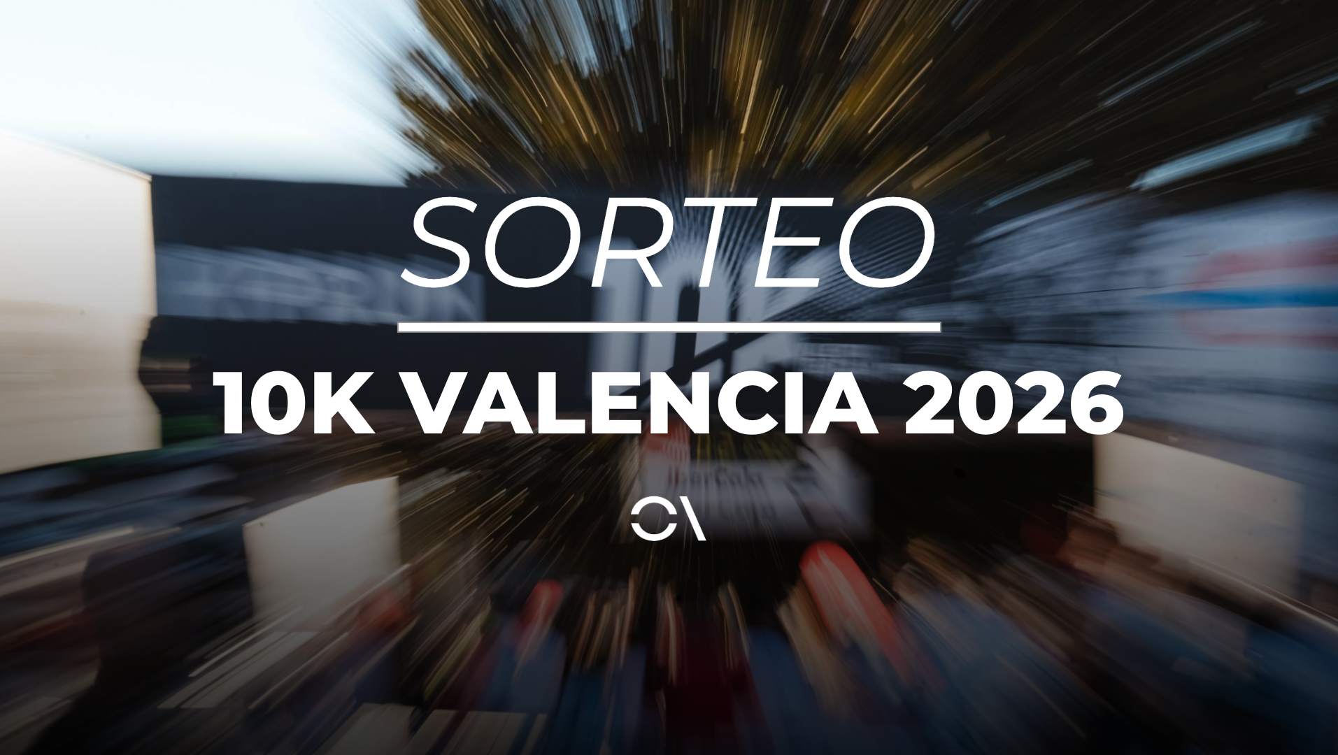 Sorteamos 2 dorsales para el 10K Valencia 2026