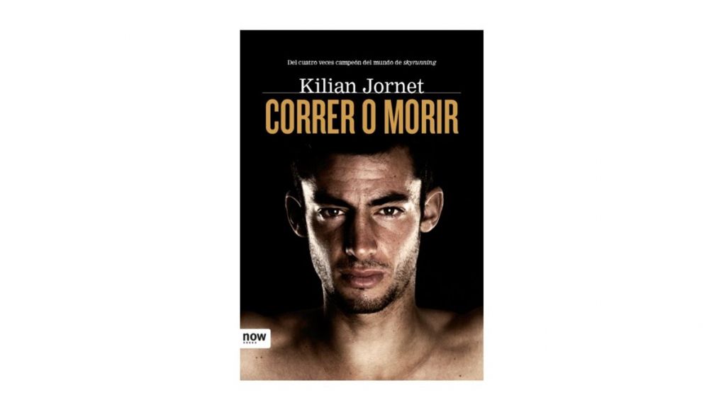 Correr o morir, de Kilian Jornet. Correr o morir, de Kilian Jornet.