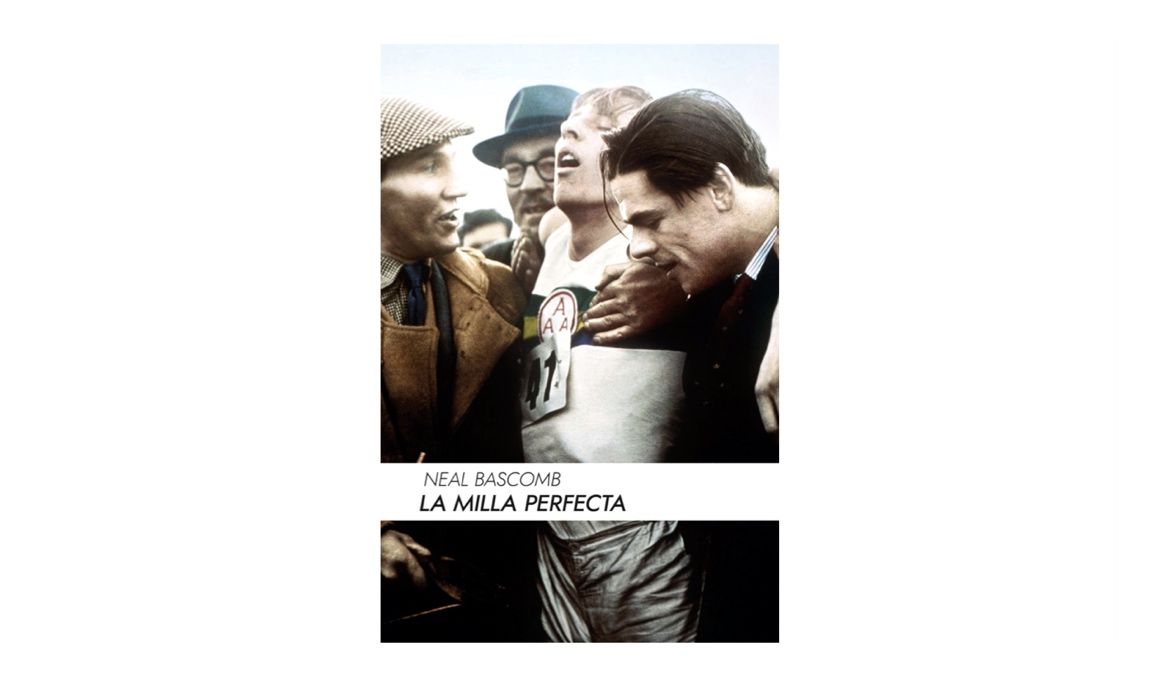 La milla perfecta, de Neal Bascomb. La milla perfecta, de Neal Bascomb.