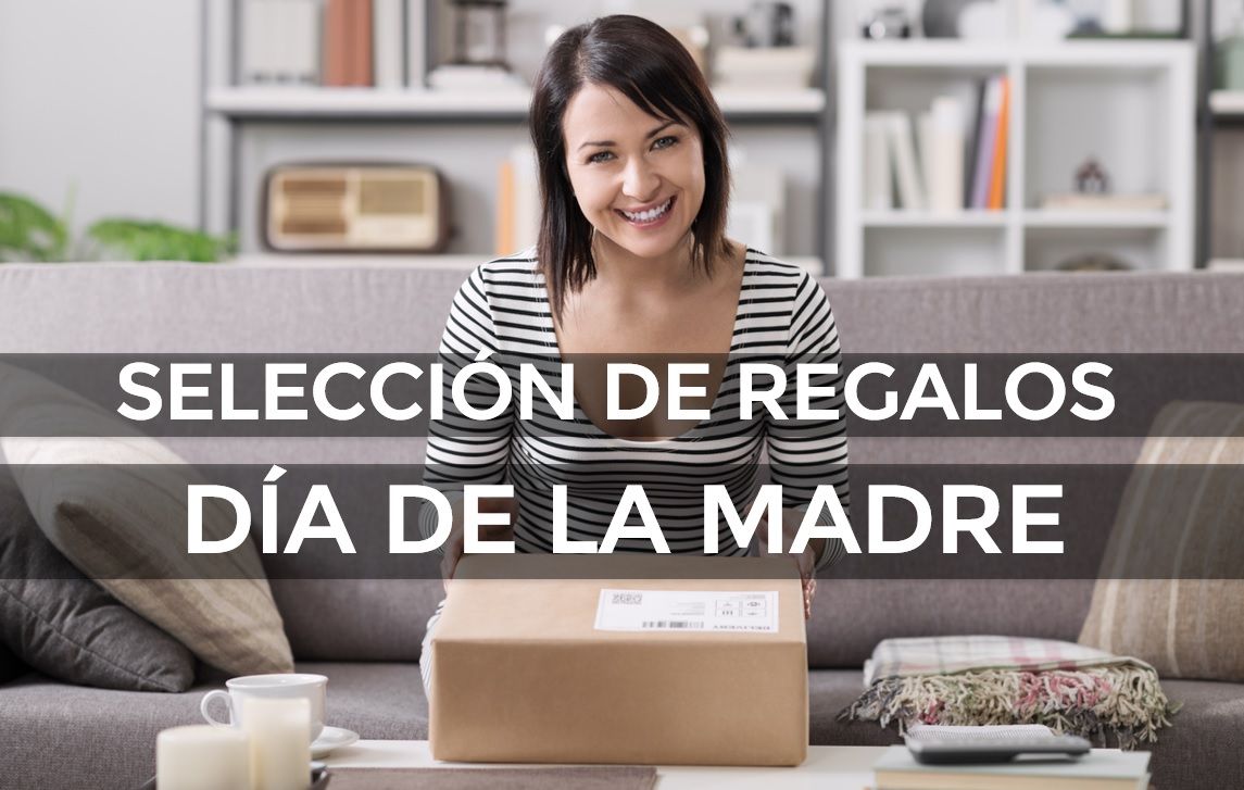 Nuestra selección de regalos para el Día de la Madre