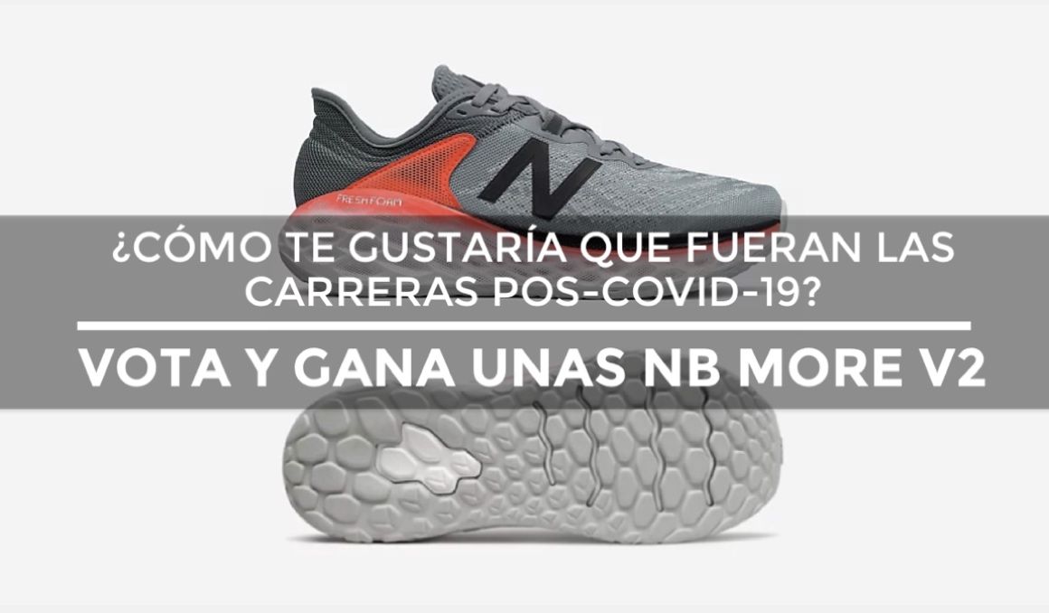 Cuéntanos cómo quieres que sean las carreras pos-COVID-19 y gana unas New Balance.