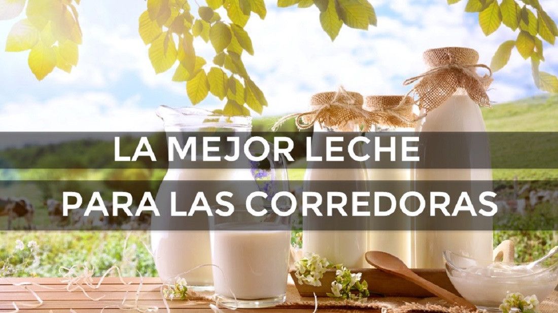 ¿Cuál es la mejor leche para las corredoras?