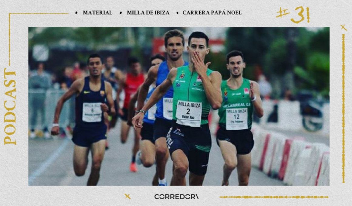 La Milla de Ibiza, la Carrera de Papá Noel y chaquetas para correr en el pódcast de Corredor